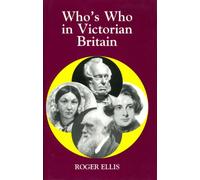 Who's Who in Victorian Britain: v. 8 (Who's Who in British History S.)