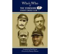 Who's Who of The Yorkshire County Cricket Club