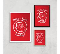 Who's Your Daddy? Art Print - A3 - Wood Frame