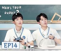 Who's Your Daddy? EP14