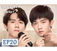 Who's Your Daddy? EP20