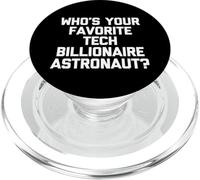 Who's Your Favorite Tech Billionaire Astronaut? - Fun Saying PopSockets PopGrip for MagSafe