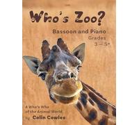Whos Zoo? A Who's Who of the Animal World (Bassoon and Piano) Colin Cowles, Clifton Edition C110 (Previously SP485)