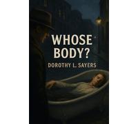 Whose Body (Illustrated)