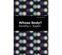 Whose Body? (Mint Editions (Crime, Thrillers and Detective Work))