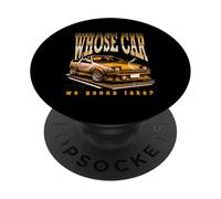 Whose Car We Gonna Take Funny Quote PopSockets Adhesive PopGrip