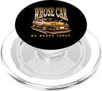 Whose Car We Gonna Take Funny Quote PopSockets PopGrip for MagSafe