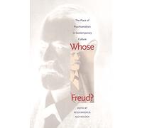 Whose Freud? - The Place of Psychoanalysis in Contemporary Culture