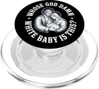 Whose God damn White Baby Is This? Humor for Sarcastic PopSockets PopGrip for MagSafe