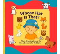 Whose Hat Is That?: A Hat Hunt with Forest Friends