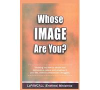 WHOSE IMAGE ARE YOU? LaFAMCALL: Holy Ghost School Books