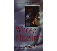Whose Ministry?: A Ministry of Health Care for the Year 2000