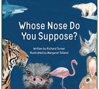 Whose Nose Do You Suppose?