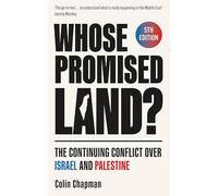 Whose Promised Land? : The Continuing Conflict over Israel and Palestine - Revised and Expanded Edition