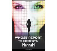 Whose Report Will You Believe?