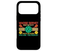 Whose Serve What's The Score What Day Is It Funny Pickleball Case for iPhone 17 Pro Max