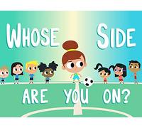 Whose Side Are You On?