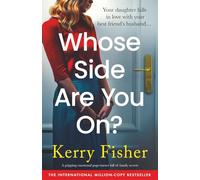 Whose Side Are You On?: A gripping emotional page-turner full of family secrets