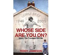 Whose Side Are You On?: Sport, the Troubles and Me