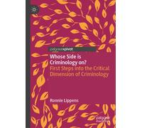 Whose Side is Criminology on? : First Steps into the Critical Dimension of Criminology