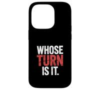 Whose Turn Is It Board Game Strategy Competitive - Case for iPhone 14 Pro