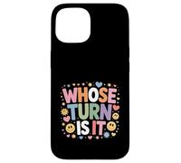 Whose Turn Is It Board Game Strategy Competitive - Case for iPhone 15