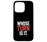Whose Turn Is It Board Game Strategy Competitive - Case for iPhone 15 Pro Max