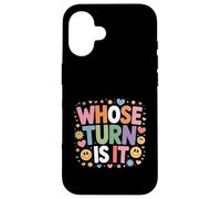 Whose Turn Is It Board Game Strategy Competitive - Case for iPhone 16