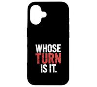 Whose Turn Is It Board Game Strategy Competitive - Case for iPhone 16