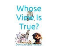 Whose View Is True?