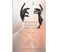 Whose Voice Are You Hearing?: An Experiential, Non-Preachy Guide to Overcoming Comparison, Anxiety and Overthinking.
