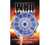 Whostrology: A Time Traveller's Almanac: Unofficial and Unauthorised