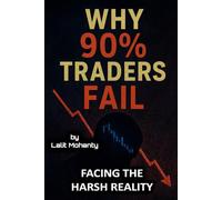 Why 90% Traders Fail: Facing The Harsh Reality