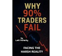 Why 90% Traders Fail: Facing The Harsh Reality