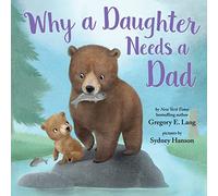 Why a Daughter Needs a Dad