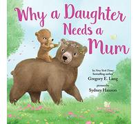 Why a Daughter Needs a Mum