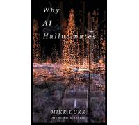 Why AI Hallucinates: The BotVerse Begins