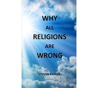Why All Religions Are Wrong