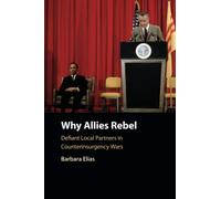 Why Allies Rebel: Defiant Local Partners in Counterinsurgency Wars