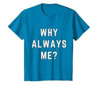 Why Always Me Funny Sarcastic Epic Football Celebration Joke T-Shirt, Youth, Sapphire Blue, 2T