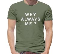 Why Always Me? - Mens T-Shirt - Khaki - Large