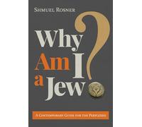 Why Am I a Jew?: A Contemporary Guide for the Perplexed