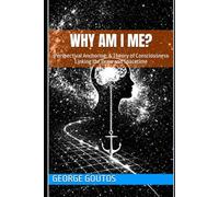 WHY AM I ME?: Perspectival Anchoring: A Theory of Consciousness Linking the Brain and Spacetime