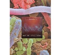 Why Am I Still Sick?