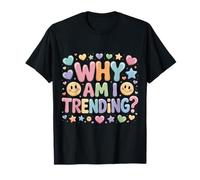 Why Am I Trending Viral Meme Internet Jokes - T-Shirt