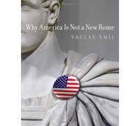 Why America Is Not a New Rome