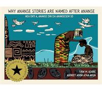 Why Ananse Stories Are Named after Ananse