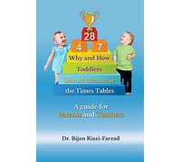 Why and How Toddlers Should Memorise the Times Tables: A Guide for Parents and Teachers: Volume 1 (Guides for Parents and Teachers)