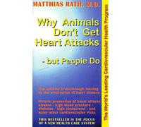 Why Animals Don't Get Heart Attacks, But People Do