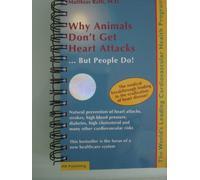 Why Animals Don'T Get Heart Attacks.But People Do